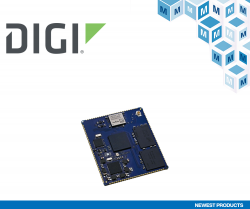 Moduł SOM Digi ConnectCore 93 zapewnia trwałość i skalowalność w przemysłowych zastosowaniach IoT