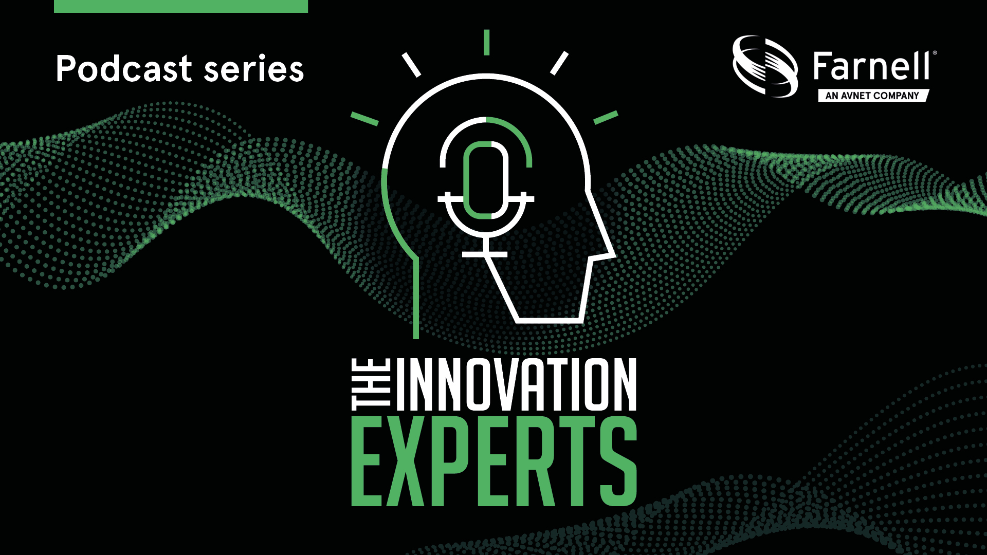 Podcast Farnell „The Innovation Experts”