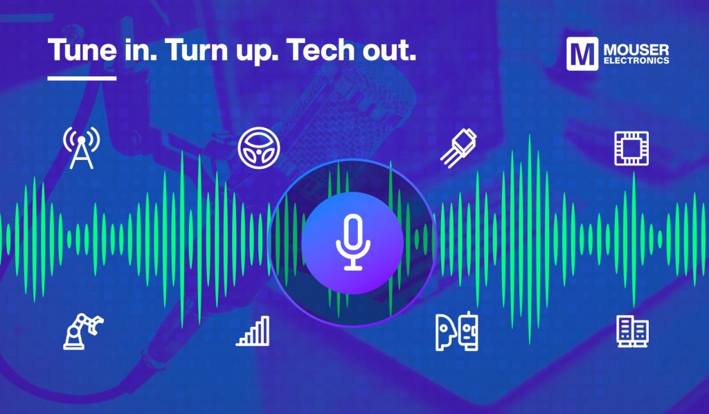 Mouser zaprasza na podcasty o najnowszych trendach technologicznych Kształtowanie przyszłości