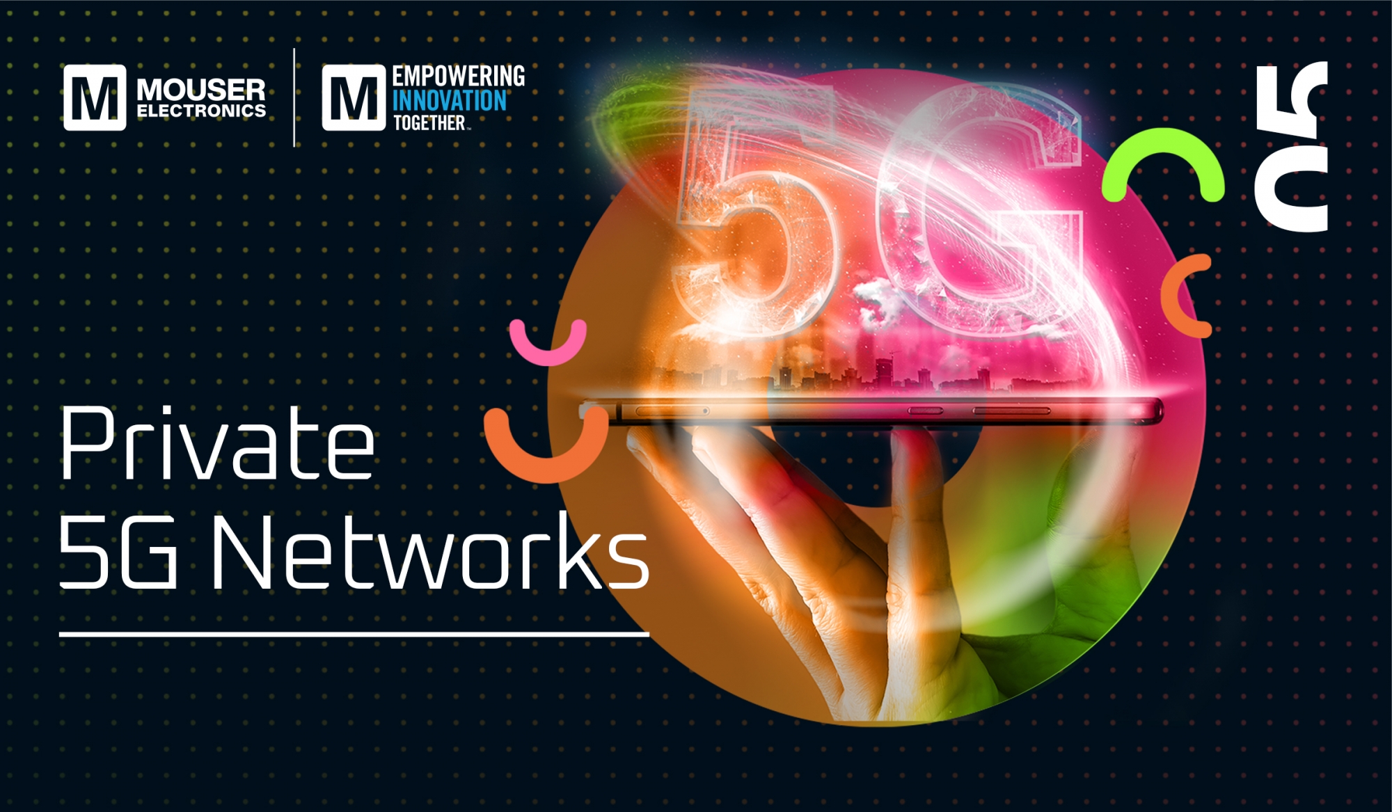 Mouser analizuje możliwości prywatnych sieci 5G w piątym wydaniu Empowering Innovation Together