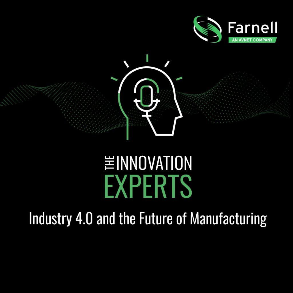 Trzeci odcinek drugiej serii globalnego podcastu „The Innovation Experts” firmy Farnell