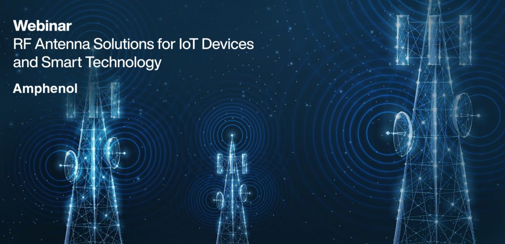 Mouser Electronics wspiera rozwój IoT poprzez seminarium internetowe na temat rozwiązań w zakresie kompaktowych anten RF