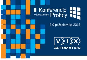 III Konferencja Użytkowników Proficy