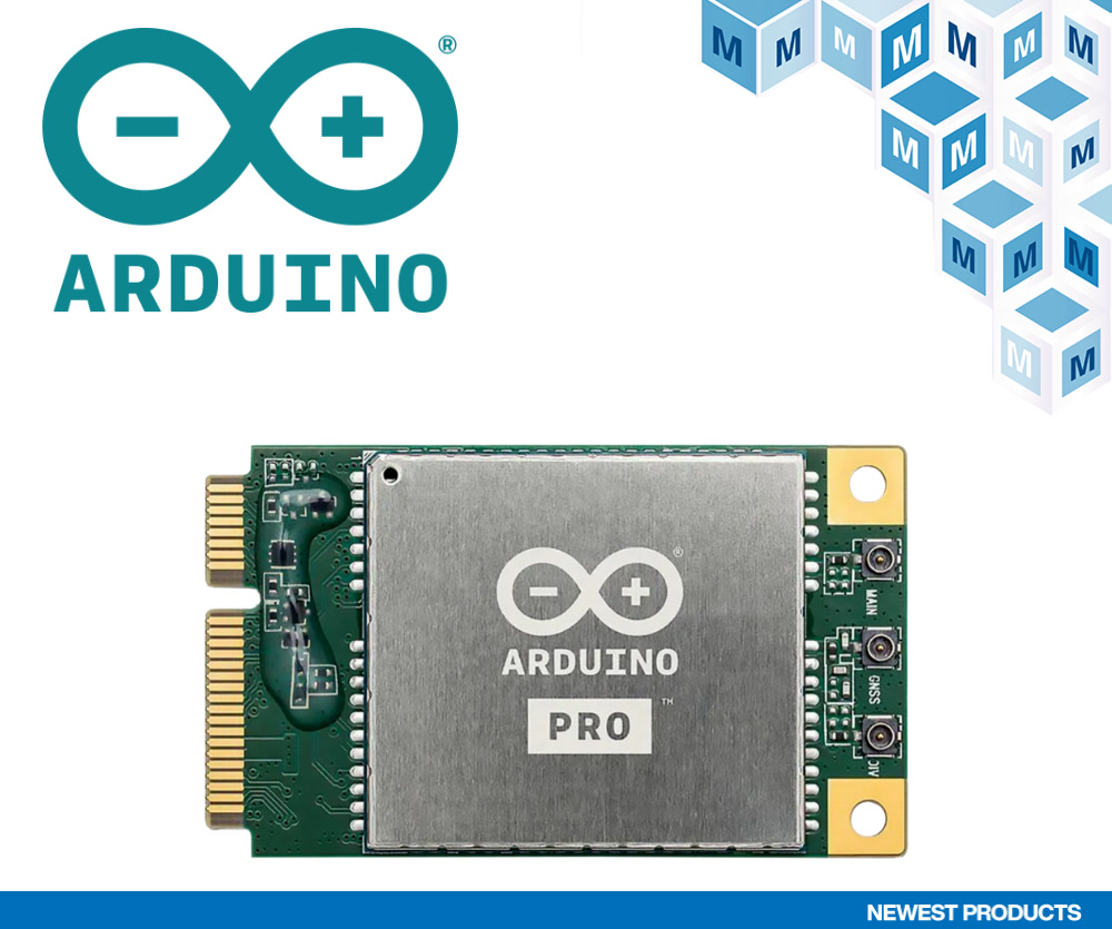 Moduł Arduino Pro 4G, teraz w Mouser, zapewnia szybką i niezawodną łączność 4G na całym świecie