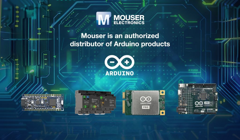 Autoryzowany dystrybutor Mouser Electronics oferuje inżynierom najnowsze rozwiązania Arduino