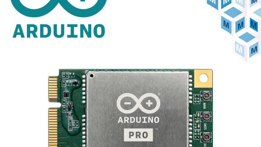 Moduł Arduino Pro 4G, teraz w Mouser, zapewnia szybką i niezawodną łączność 4G na całym świecie