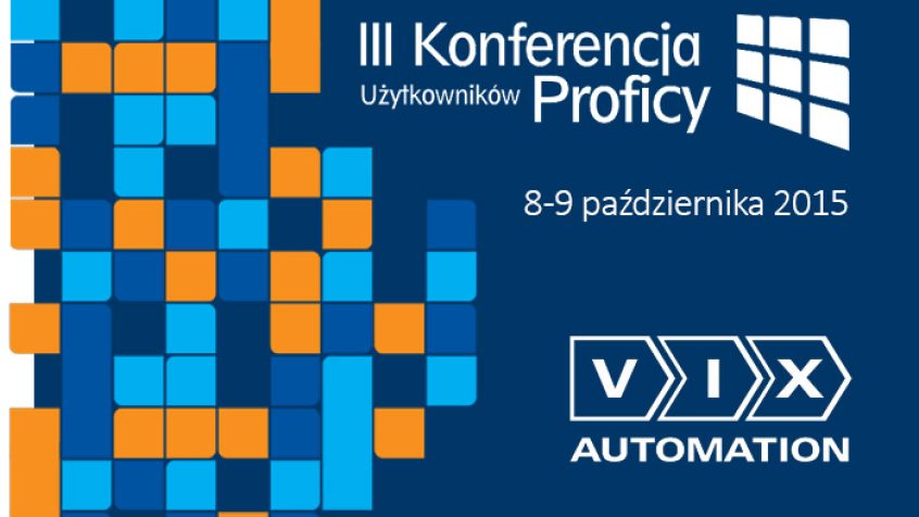 III Konferencja Użytkowników Proficy