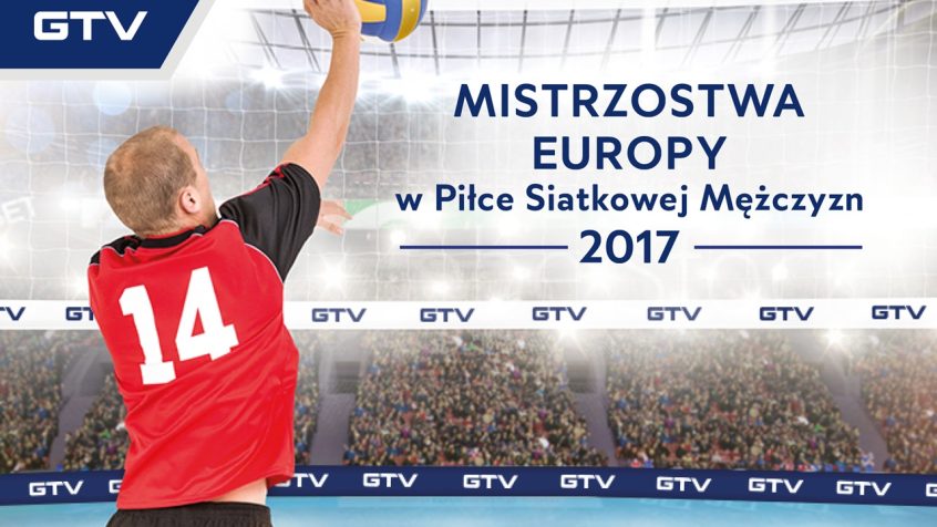 GTV partnerem reklamowym Mistrzostw Europy w Piłce Siatkowej Mężczyzn 2017